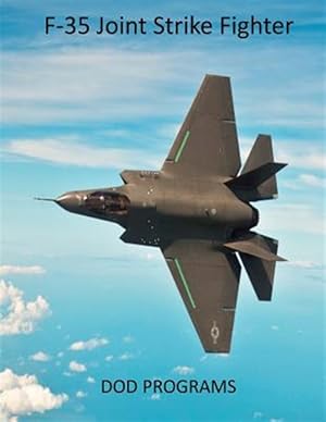 Imagen del vendedor de F-35 Joint Strike Fighter : Dod Programs a la venta por GreatBookPrices