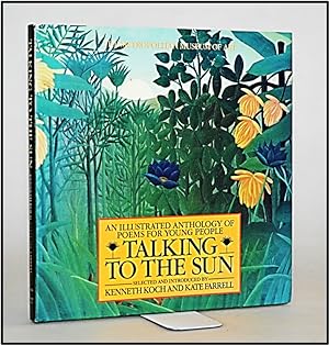 Seller image for Talking to the Sun: An Illustrated Anthology of Poems for Young People for sale by Blind-Horse-Books (ABAA- FABA)