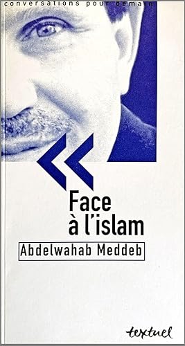 Bild des Verkufers fr Face a l'islam. Entretien avec Philippe Petit. zum Verkauf von Jeff Weber Rare Books