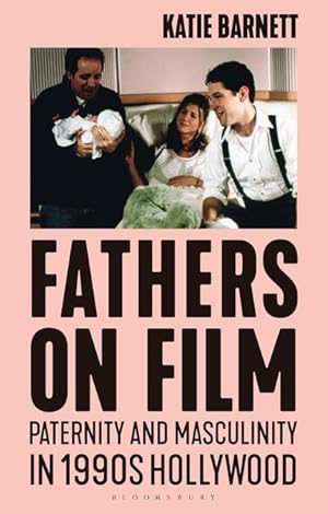 Bild des Verk�ufers f�r Fathers on Film: Paternity and Masculinity in 1990s Hollywood zum Verkauf von moluna