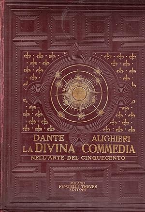 La Divina Commedia : nell'arte del Cinquecento (Michelangelo, Raffaello, Zuccari, Vasari, ecc.)