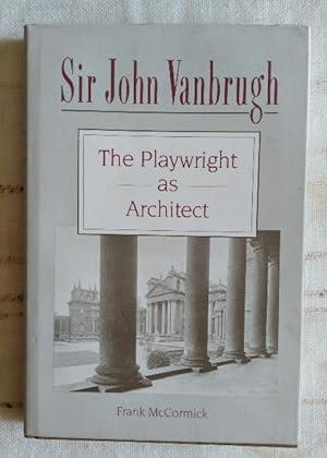 Seller image for Sir John Vanbrugh: the playwright as architect for sale by Structure, Verses, Agency  Books