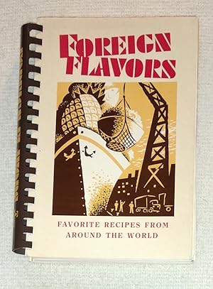 Foreign Flavors: Favorite Recipes from Around the World