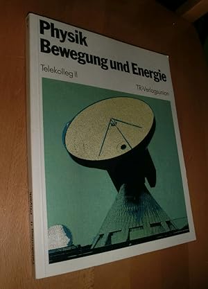 Bild des Verkufers fr Telekolleg II Physik: Bewegung und Energie zum Verkauf von Dipl.-Inform. Gerd Suelmann