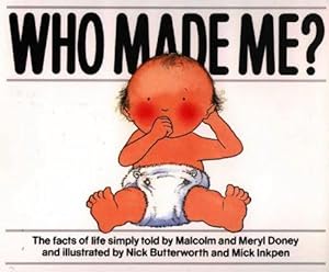 Bild des Verkufers fr Who Made Me? zum Verkauf von WeBuyBooks