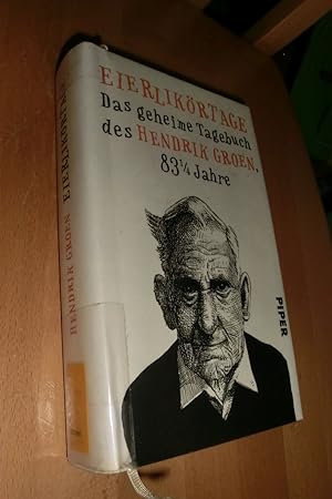 Bild des Verkufers fr Eierlikrtage - Das geheime Tagebuch des Hendrik Groen zum Verkauf von Dipl.-Inform. Gerd Suelmann