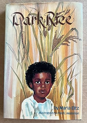 Dark Rice; by Maria Eitz ; illustrated by Fred L. Weinman