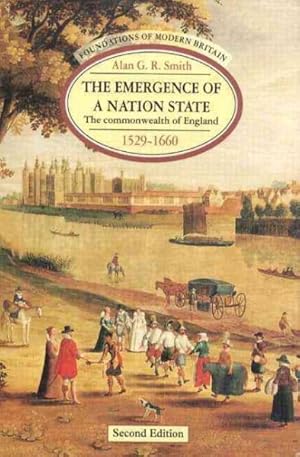 Image du vendeur pour Emergence of a Nation State : The Commonwealth of England 1529-1660 mis en vente par GreatBookPrices