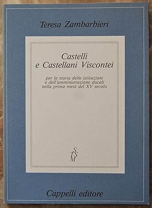 CASTELLI E CASTELLANI VISCONTEI.