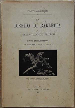 LA DISFIDA DI BARLETTA E I TREDICI CAMPIONI ITALIANI.