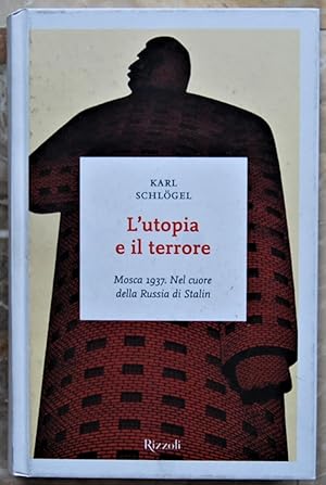 L'UTOPIA E IL TERRORE.