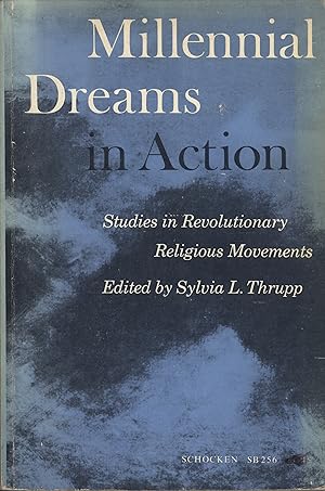 Seller image for Millenial Dreams in Action: Studies in Revolutionary Religious Movements for sale by Masalai Press