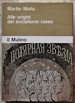 ALLE ORIGINI DEL SOCIALISMO RUSSO. ALEKSANDR HERZEN, L'INTELLIGHENZIA RUSSA E LA CULTURA EUROPEA.