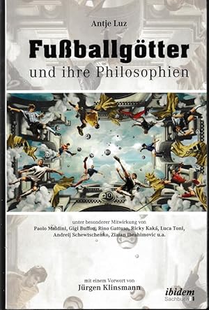 Bild des Verkufers fr Fuballgtter und ihre Philosophien. Mit einem Vorwort von Jrgen Klinsmann. zum Verkauf von Antiquariat Puderbach