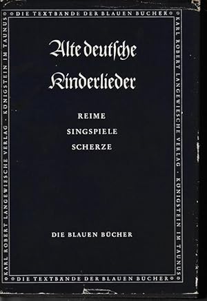 Macht auf das Tor! Alte deutsche Kinderlieder. Reime, Scherze und Singspiele, zum Teil mit Melodi...