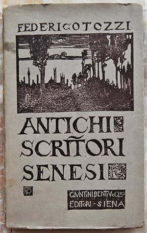 ANTOLOGIA D'ANTICHI SCRITTORI SENESI. (DALLE ORIGINIFINO A SANTA CATERINA).