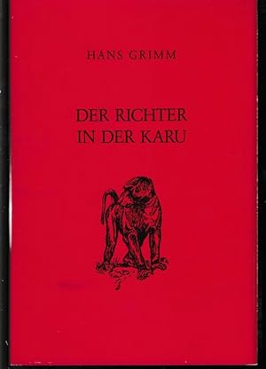 Der Richter in der Karu. und andere Novellen. Hans Grimm Gesamtausgabe.