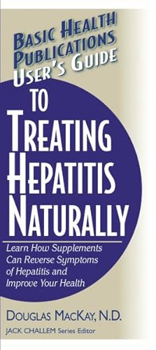 Seller image for User's Guide To Treating Hepatitis Naturally : Learn How Supplements Can Reverse Symptoms of Hepatitis and Improve Your Health for sale by GreatBookPrices