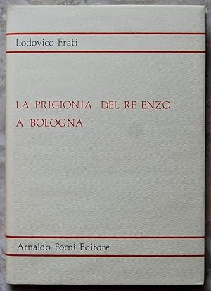 LA PRIGIONIA DEL RE ENZO A BOLOGNA.