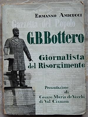 Imagen del vendedor de G.B. BOTTERO. GIORNALISTA DEL RISORGIMENTO. a la venta por Studio Bibliografico Olubra