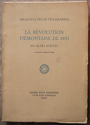 LA REVOLUTION PIEMONTAISE DE 1821. ED ALTRI SCRITTI.