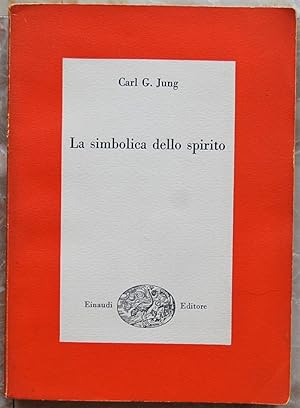 LA SIMBOLICA DELLO SPIRITO. STUDI SULLA FENOMENOLOGIA PSICHICA CON UN CONTRIBUTO DI RIVKAH SCHARF.