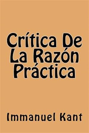 Imagen del vendedor de Crítica de la razón práctica/ Critique of practical reason -Language: spanish a la venta por GreatBookPrices