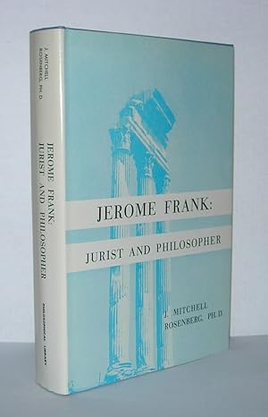 Bild des Verkufers fr JEROME FRANK Jurist and Philosopher zum Verkauf von Evolving Lens Bookseller