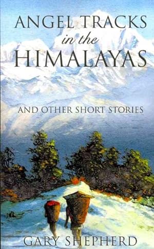 Seller image for Angel Tracks in the Himalayas and Other Short Stories for sale by GreatBookPrices