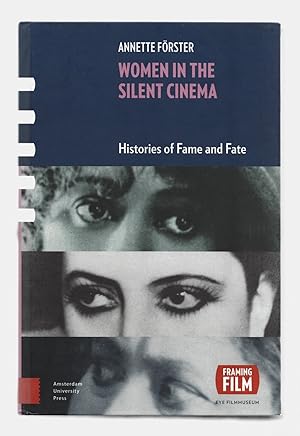 Imagen del vendedor de Women in the Silent Cinema: Histories of Fame and Fate (Framing Film) a la venta por killarneybooks