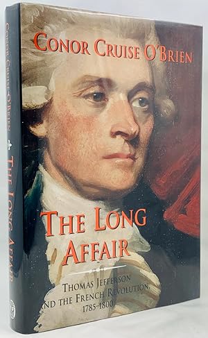 Seller image for The Long Affair: Thomas Jefferson and the French Revolution, 1785-1800 for sale by Zach the Ripper Books