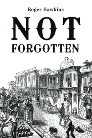 Image du vendeur pour Not Forgotten mis en vente par WeBuyBooks