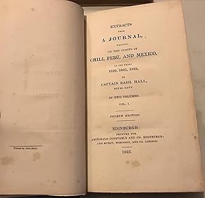 Bild des Verkufers fr Extracts From A Journal written on the coasts of Chili, Peru and Mexico in the years 1820, 1821, 1822 by Captain Basill Hall, Royal Navy Volume 1 zum Verkauf von Once Upon A Time