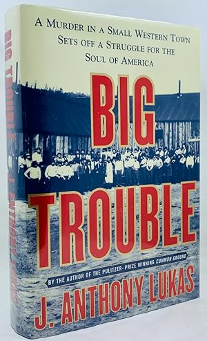 Big Trouble: A Murder in a Small Western Town Sets Off a Struggle for the Soul of America