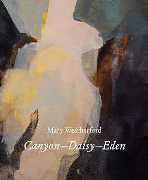 Bild des Verkufers fr Mary Weatherford: Canyon--Daisy--Eden zum Verkauf von moluna