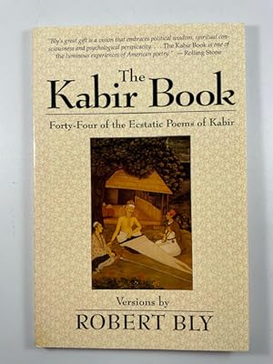 Seller image for The Kabir Book: Forty-Four of the Ecstatic Poems of Kabir for sale by BookEnds Bookstore & Curiosities
