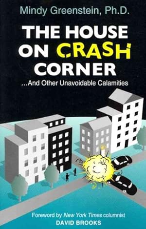 Seller image for House On Crash Corner : And Other Avoidable Calamities for sale by GreatBookPricesUK