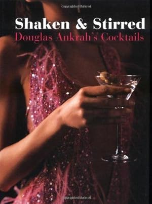 Image du vendeur pour Shaken & Stirred: Douglas Ankrah's Cocktails mis en vente par WeBuyBooks