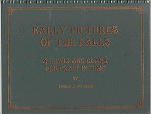 Bild des Verkufers fr EARLY PICTURES OF THE FALLS A Lewis & Clark Portrait in Time zum Verkauf von Easton's Books, Inc.