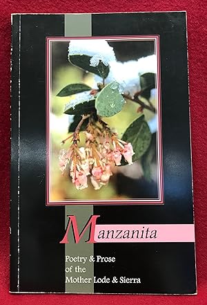 Manzanita, Poetry & Prose Of The Mother Lode & Sierra, V 4