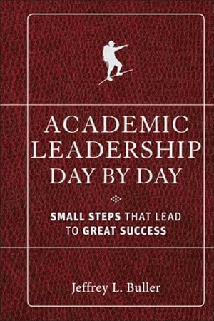 Seller image for Academic Leadership Day By Day : Small Steps That Lead to Great Success for sale by GreatBookPrices