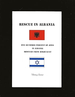 Image du vendeur pour Rescue In Albania: One Hundred Percent Of Jews In Albania Rescued From Holocaust mis en vente par Rareeclectic