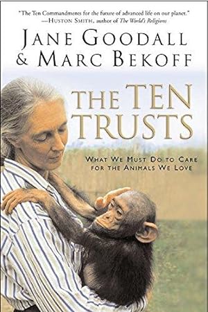 Immagine del venditore per Ten Trusts, The: What We Must Do to Care For the Animals We Love venduto da WeBuyBooks