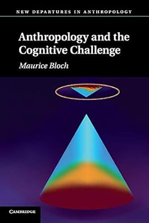 Bild des Verkufers fr Anthropology and the Cognitive Challenge (New Departures in Anthropology) zum Verkauf von WeBuyBooks