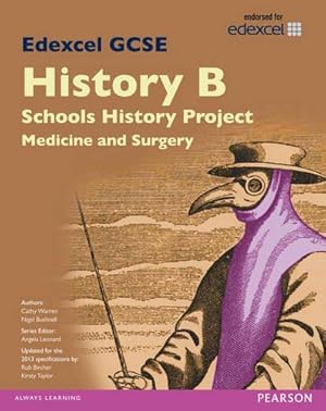 Imagen del vendedor de Edexcel GCSE History B Schools History Project: Medicine (1A) and Surgery (3A) SB 2013 (Edexcel GCSE SHP History 2013) a la venta por WeBuyBooks