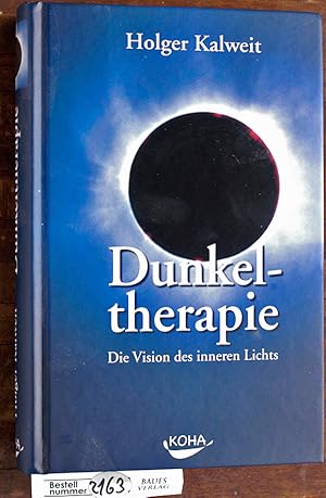 Bild des Verkufers fr Dunkeltherapie Die Vision des inneren Lichts. zum Verkauf von Baues Verlag Rainer Baues 