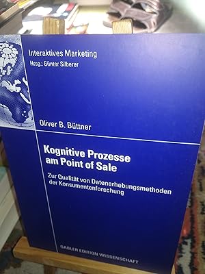 Seller image for Kognitive Prozesse am Point of Sale, Zur Qualitt von Datenerhebungsmethoden der Konsumentenforschung for sale by Verlag Robert Richter