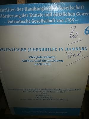 Bild des Verkufers fr Schriften der Hamburgischen Gesellschaft zur Befrderung der Knste und ntzlichen Gewerbe, Patriotische Gesellschaft von 1765, 6, ffentliche Jugendhilfe in Hamburg, Vier Jahrzehnte Aufbau und Entwicklung nach 1945 zum Verkauf von Verlag Robert Richter