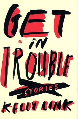 Imagen del vendedor de Get in Trouble: Stories a la venta por Bagatelle Books, IOBA