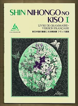 Shin Nihongo no Kiso I: Livre de grammaire - version française